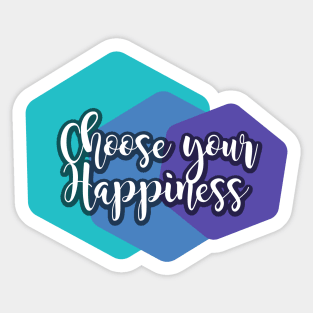 Choose Your Happiness Sticker